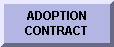 PLEASE READ THE ADOPTION CONTRACT!